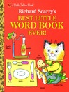 Cover image for Richard Scarry's Best Little Word Book Ever